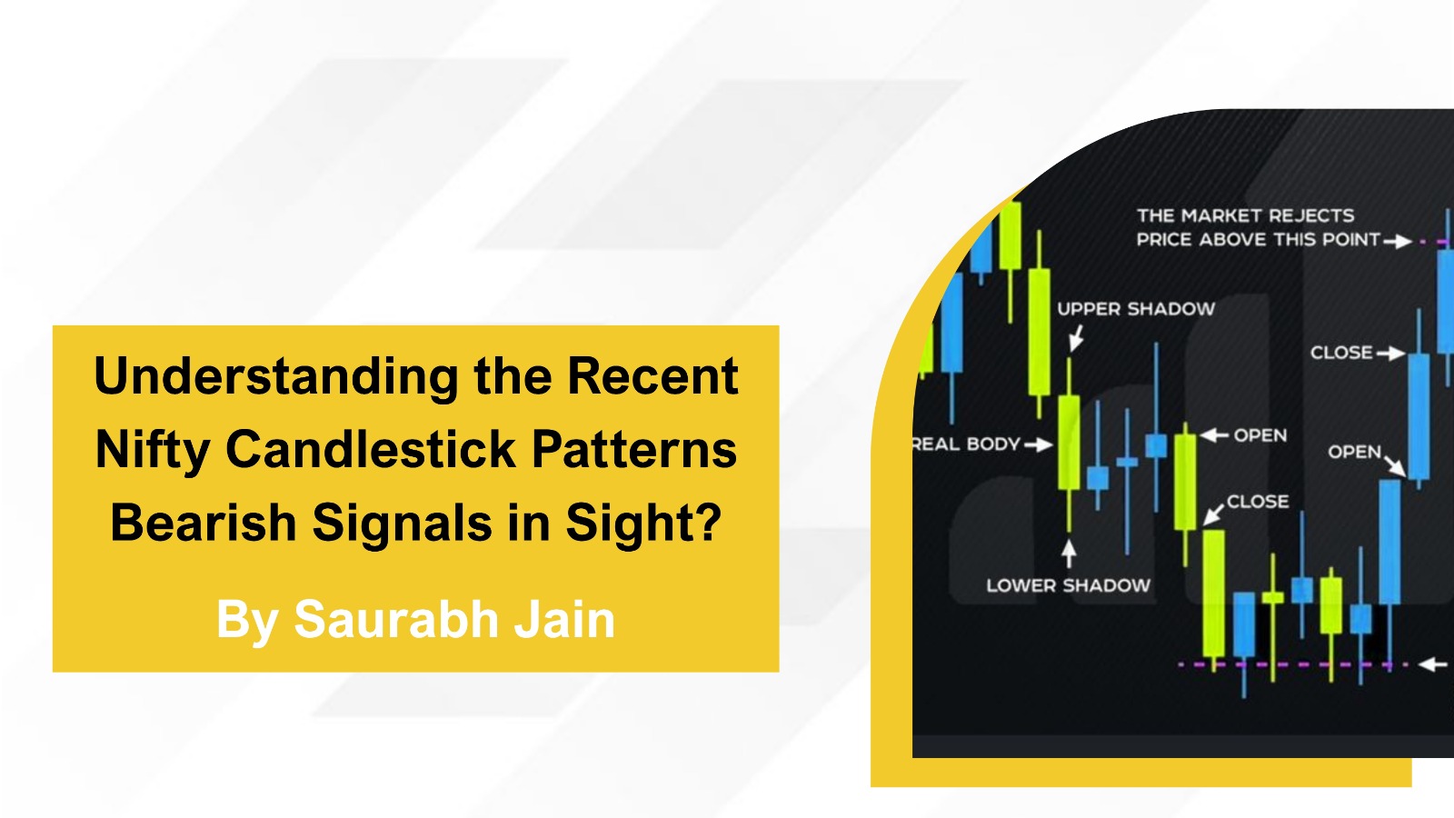 Understanding the Recent Nifty Candlestick Patterns — Bearish Signals in Sight?